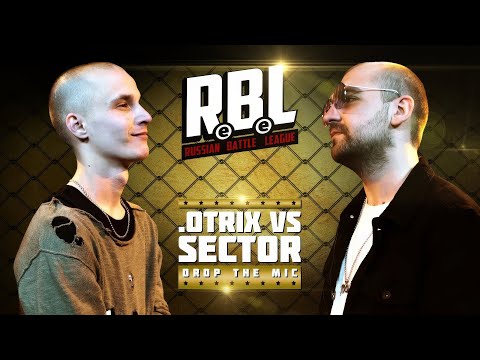 Видео: RBL: .OTRIX VS SECTOR (DROP THE MIC, RUSSIAN BATTLE LEAGUE)